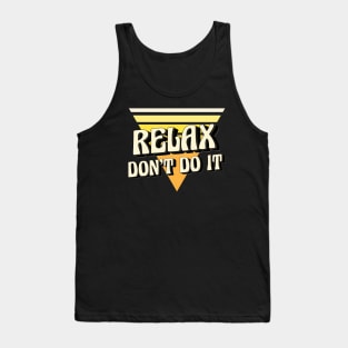 Vintage Relax Don't Do It Funny Retro 80's Tank Top